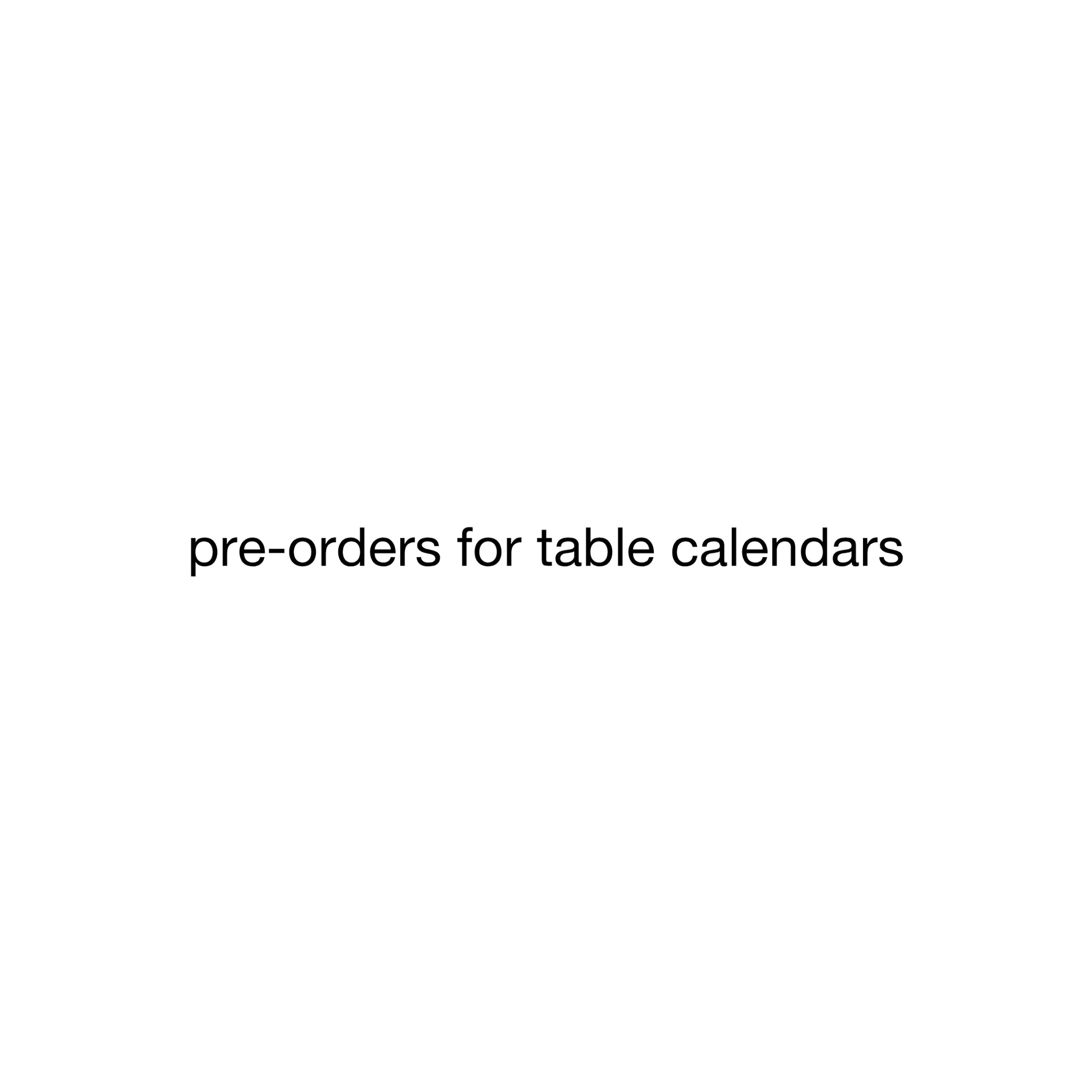 Pre-orders for table calendars